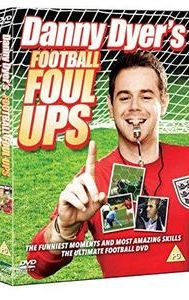 Danny Dyer's Football Foul Ups