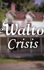 The Waltons' Crisis