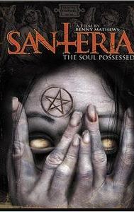 Santeria: The Soul Possessed