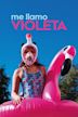 My Name Is Violeta