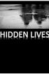 Hidden Lives