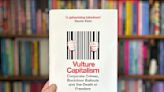 Vulture Capitalism: Grace Blakeley’s new book is smart on what has gone wrong since the 1980s