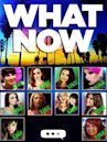 What Now (film)