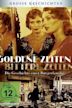 Goldene Zeiten - Bittere Zeiten