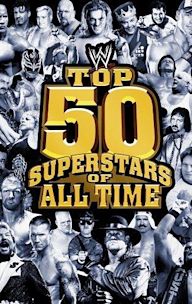 WWE: Top 50 Superstars of All Time