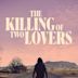 The Killing of Two Lovers