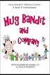 Hug Bandit and Company