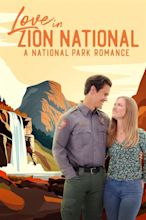 Love in Zion National: A National Park Romance - Where to Watch and ...