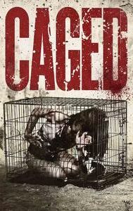 Caged