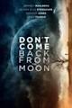 Don't Come Back From the Moon