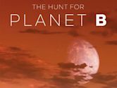 The Hunt for Planet B