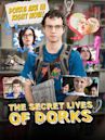 The Secret Lives of Dorks