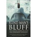 Blind Man's Bluff: The Untold Story of American Submarine Espionage