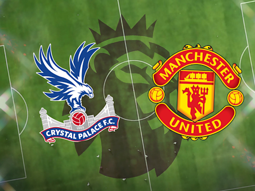 Crystal Palace vs Manchester United: Prediction, kick-off time, TV, live stream, team news, h2h results, odds