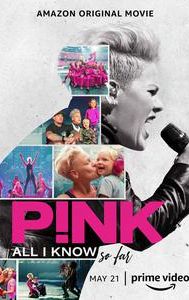 P!nk: All I Know So Far