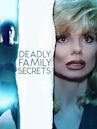 Deadly Family Secrets