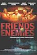 Friends and Enemies