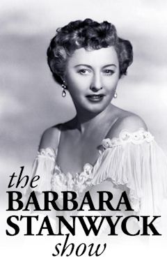 The Barbara Stanwyck Show