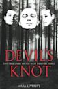 Devil's Knot: The True Story of the West Memphis Three (Justice Knot, #1)