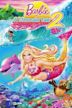 Barbie in a Mermaid Tale 2