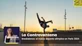 La Contraventana | Breakdance: el nuevo deporte olímpico en París 2024 | La Ventana
