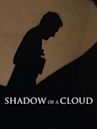 Shadow of a Cloud