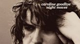 Night Moves Share Cover Of Colin Blunstone's "Caroline Goodbye": Listen