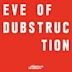Eve of Dubstruction