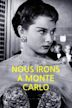 Nous irons à Monte Carlo