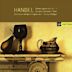 Handel: Concerti grossi Op. 6 nos 1-4; Concerto 'Alexander's Feast'