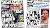 Newspaper headlines: Soldier stabbed and future of copper coins in doubt