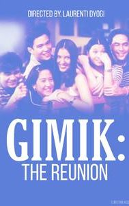 Gimik: The Reunion