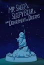 Mr. Sheep & Sleepy Bear & the Department of Dreams