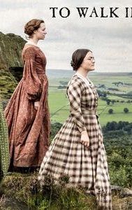 To Walk Invisible: The Bronte Sisters