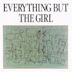 Everything But the Girl