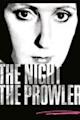 The Night, the Prowler