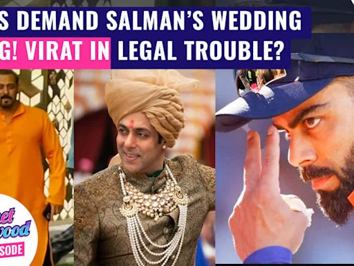 Salman Khan's fans desire his marriage | Virat Kohli encounters legal troubles?
