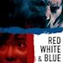 Red White & Blue (film)