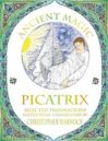 Ancient Magic: Selected Picatrix Translations and Commentary