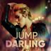 Jump, Darling
