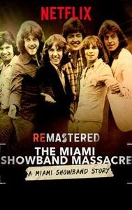 ReMastered: The Miami Showband Massacre