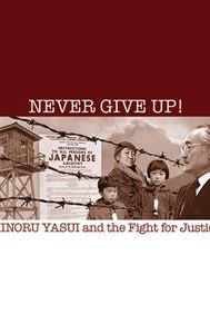 Never Give Up! Minoru Yasui and the Fight for Justice