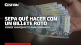 Descubre cómo cambiar billetes dañados: requisitos y lugares para canjear