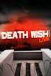 Death Wish Live