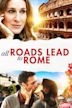 All Roads Lead to Rome