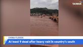 At Least 9 Killed After Heavy Rain in Southern China - TaiwanPlus News