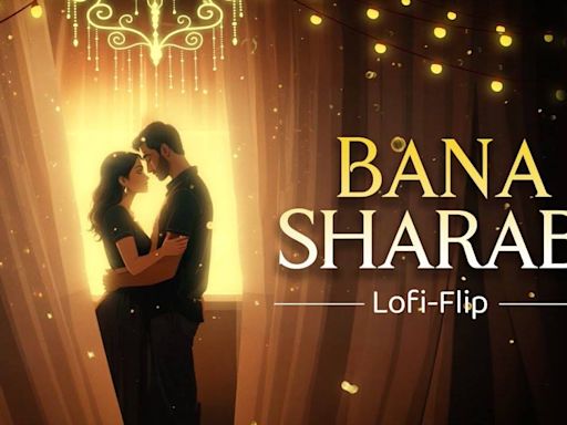 Experience The New LoFi Flip Hindi Music Video For Bana Sharabi By Jubin Nautiyal | Hindi Video Songs - Times of India