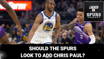 Should the Spurs look to add Chris Paul? | Locked On Spurs