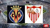 Villarreal 3-2 Sevilla: resultado, resumen y goles