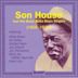 Complete Recorded Works of Son House & the Great Delta Blues Singers